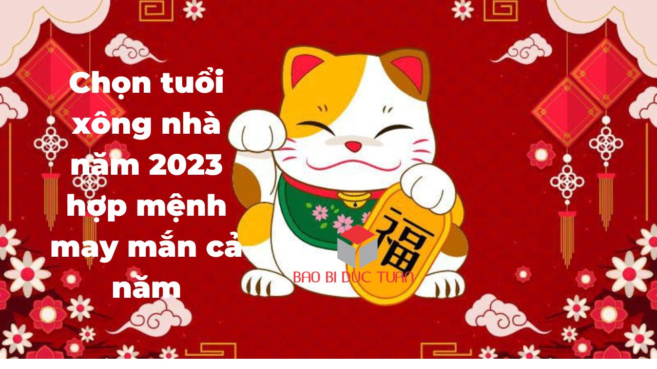 chon tuoi xong nha nam 2023 hop menh may man 1