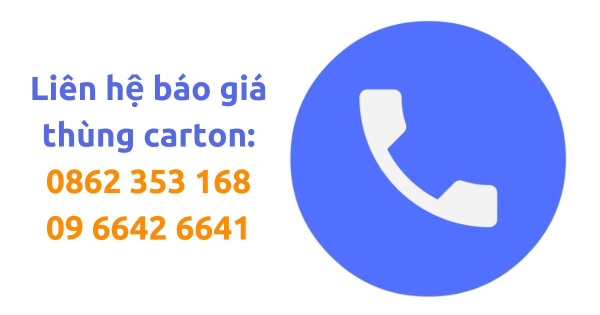 Làm Thùng Carton tại Đống Đa - Uy tín 4 Liên hệ nhận báo giá làm thùng carton
