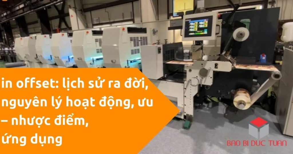 In offset: lịch sử ra đời, quy trình vận hành, ưu - nhược điểm, ứng dụng 4 in off set 4 1
