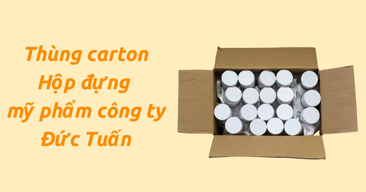 Xưởng Bao Bì Đức Tuấn chuyên sản xuất thùng carton, hộp đựng mỹ phẩm