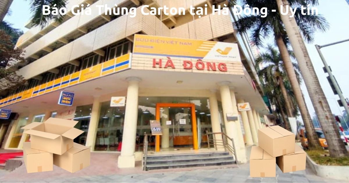 Báo Giá Thùng Carton tại Hà Đông - Uy tín 3 bao gia thung carton ha dong 1