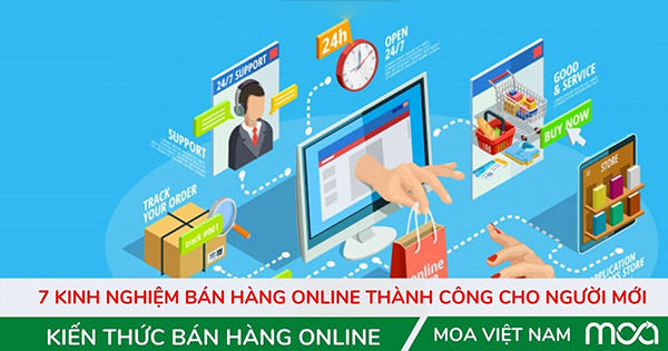 7 kinh nghiem ban hang online thanh cong cho nguoi moi 1