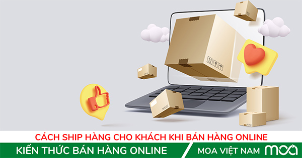 cach ship hang cho khach khi ban hang online nhanh nhat