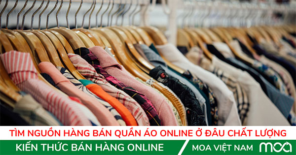 tim nguon hang quan ao ban online o dau