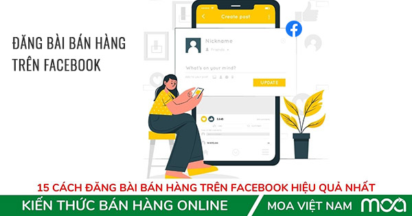 15 cach dang bai ban hang tren facebook