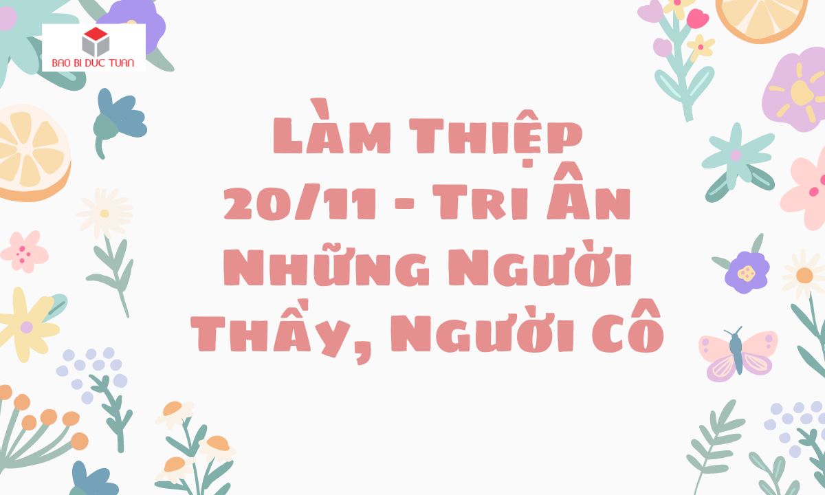 Làm thiệp 20/11-Tri ân những người thầy, người cô