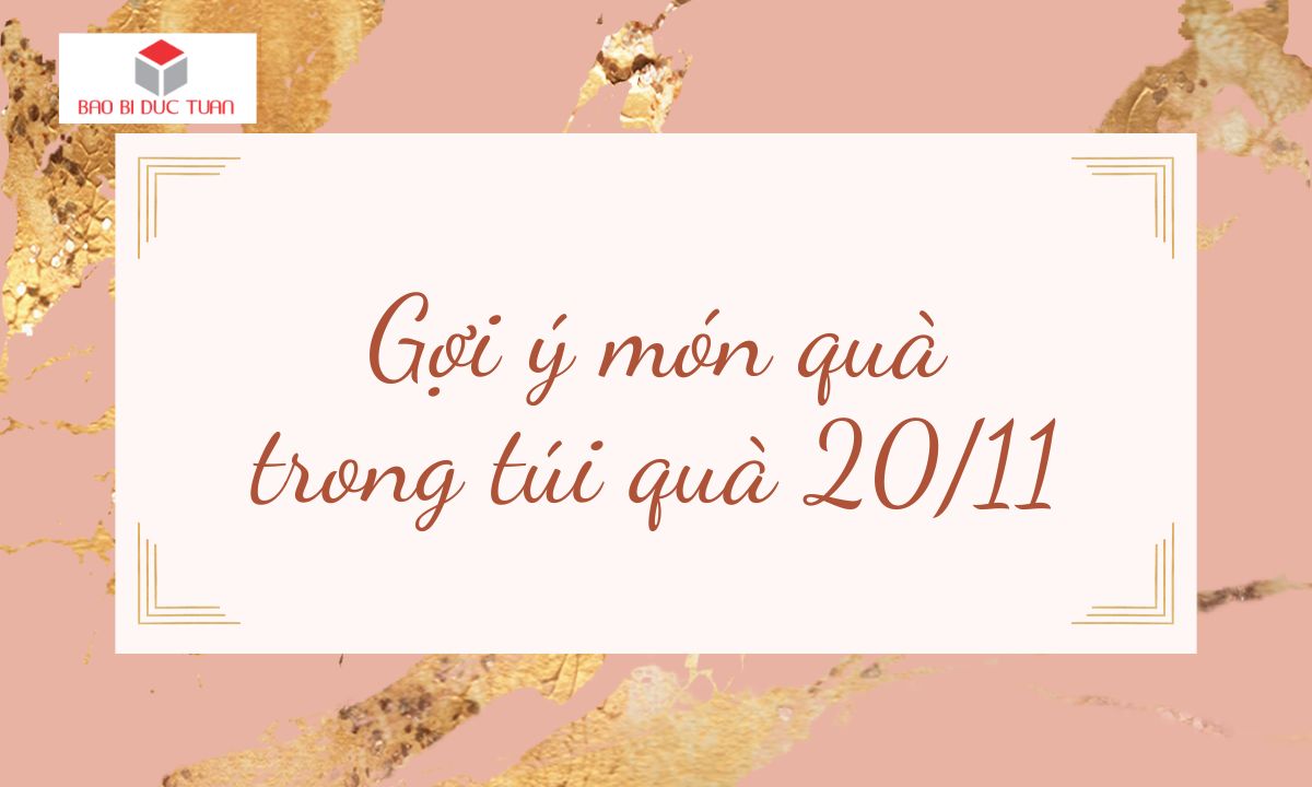 Gợi ý món quà trong túi quà 20/11